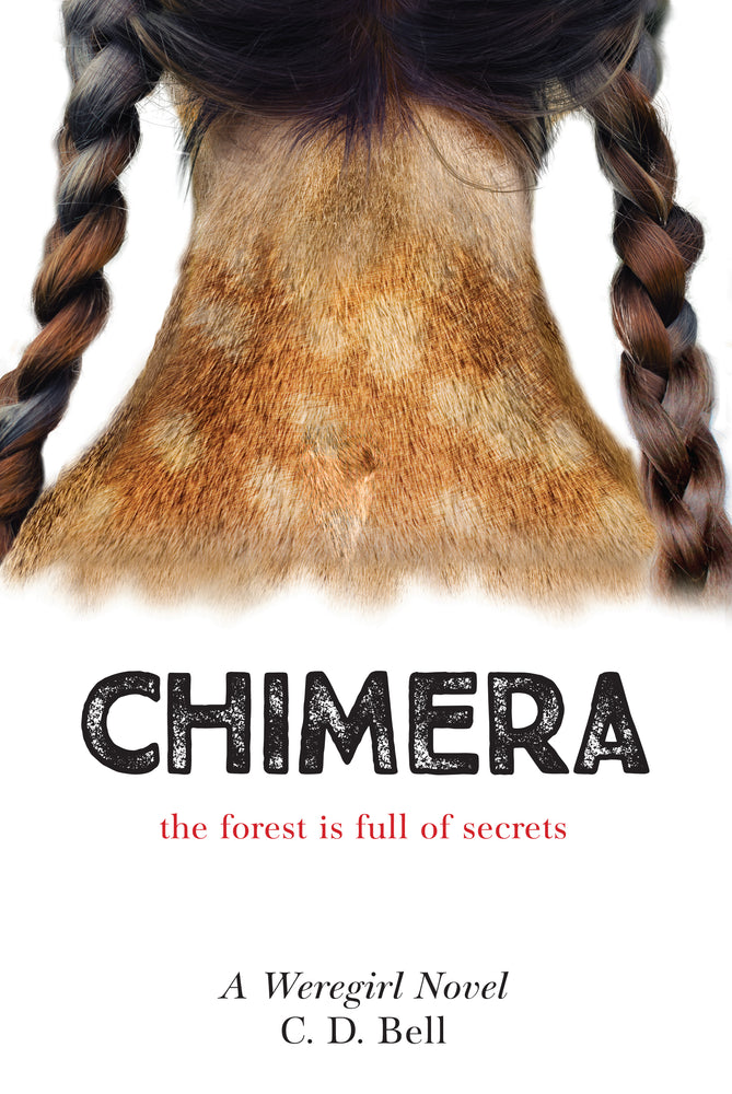 Where Science Ends and Magic Begins: C. D. Bell’s YA Thriller Trilogy Continues with CHIMERA: A Weregirl Novel.