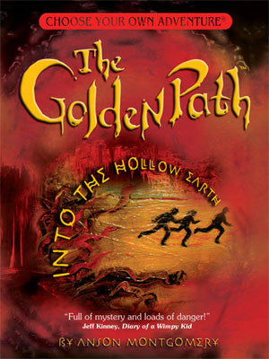 Choose Your Own Adventure Golden Path #1: Into the Hollow Earth